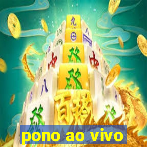 pono ao vivo